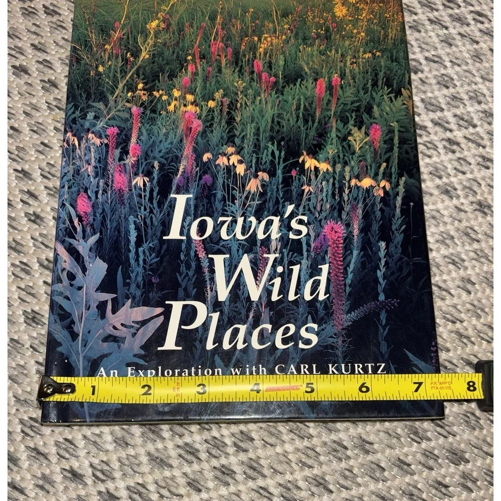 Iowa's Wild Places: An Exploration Carl Kurtz Vintage 1996 Hardcover First Ed